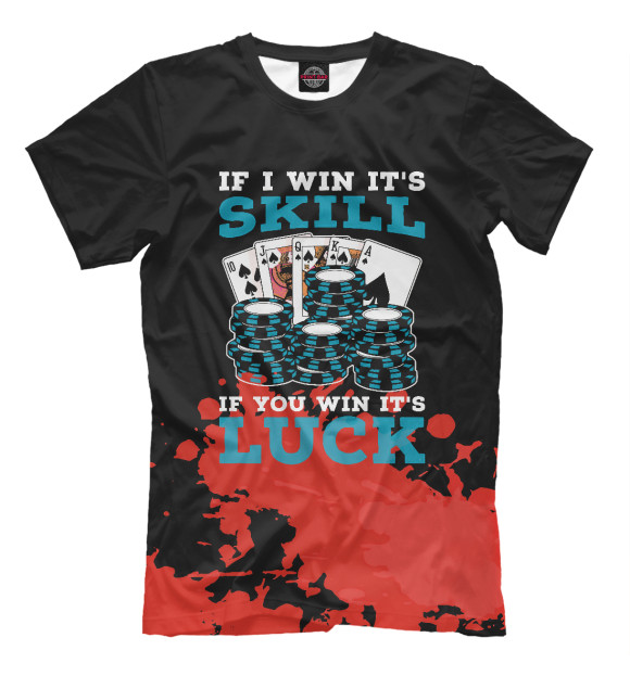 Мужская футболка с изображением Poker If You Win It Is Luck цвета Белый