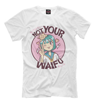 Мужская футболка Not your waifu