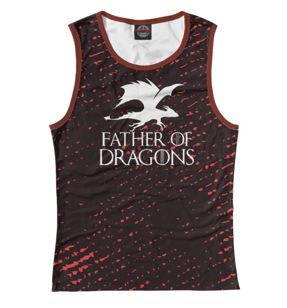 Майка для девочки с изображением Father Of Dragons цвета Белый