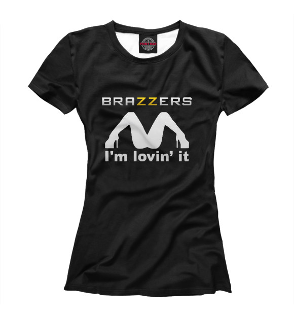 Женская футболка с изображением Brazzers i'm lovin' it цвета Белый