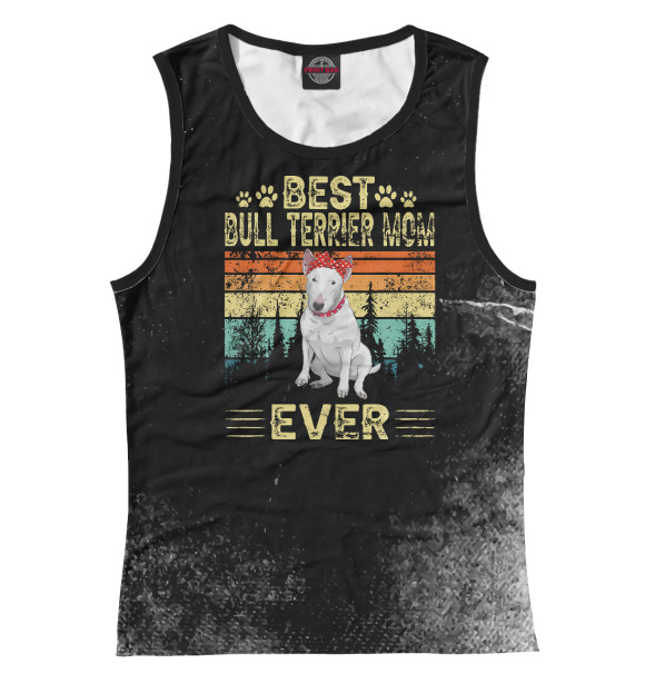 Женская майка с изображением Vintage Best Bull Terrier цвета Белый