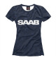 Женская футболка SAAB / Сааб