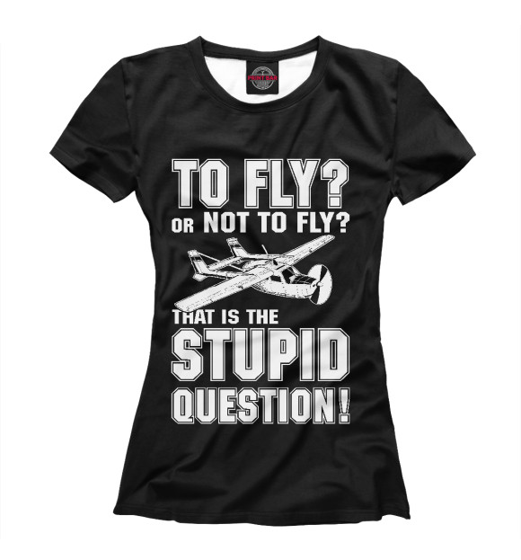 Женская футболка с изображением Летать? цвета Белый
