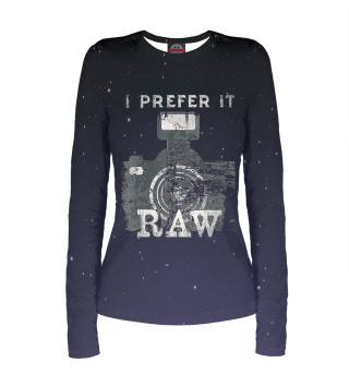 I prefer it RAW