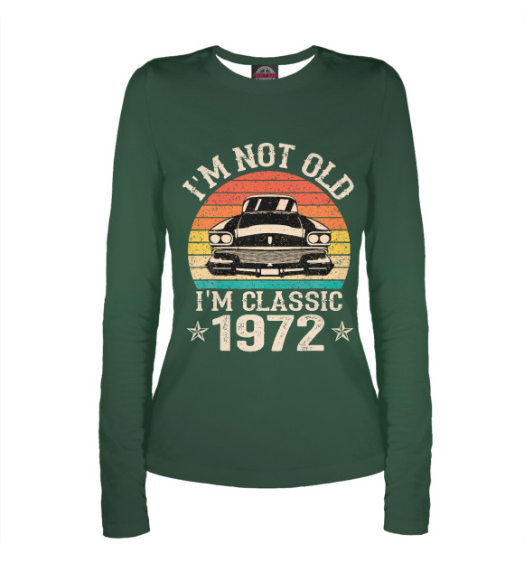Женский лонгслив с изображением I'm Not Old 1972 цвета Белый