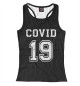 Женская майка-борцовка Covid-19