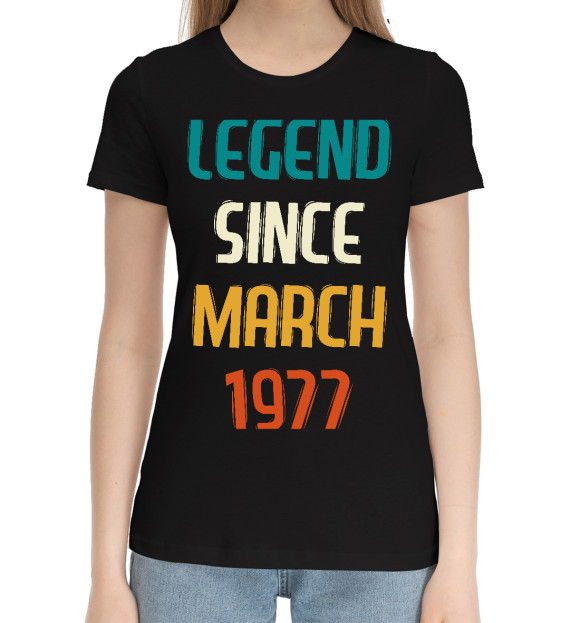 Женская хлопковая футболка с изображением Legend Since March 1977 цвета Черный