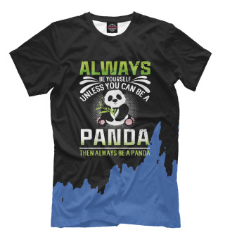Мужская футболка Always Be Yourself Panda