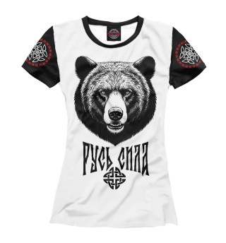 Женская футболка Русский медведь / Русь сила