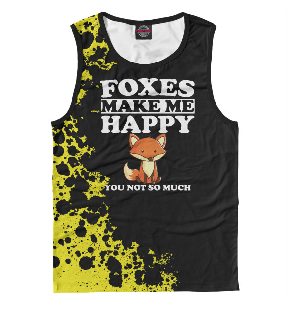 Мужская майка с изображением Foxes Make Me Happy цвета Белый