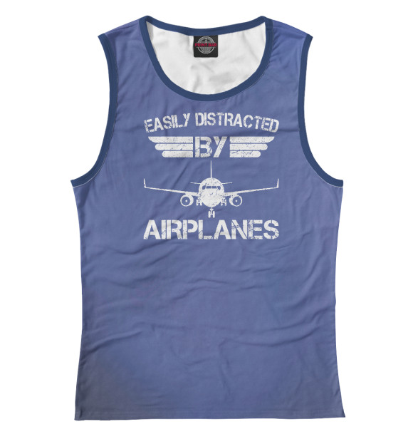 Женская майка с изображением Easily Distracted By Airpla цвета Белый