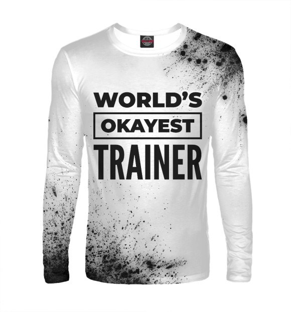 Мужской лонгслив с изображением World's okayest Trainer (брызги) цвета Белый