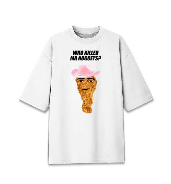 Женская футболка оверсайз с изображением Who killed Mr. Nuggets? цвета Белый