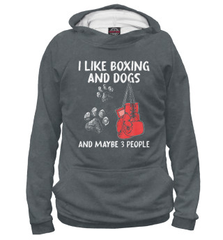 I Like Boxing And Dogs And