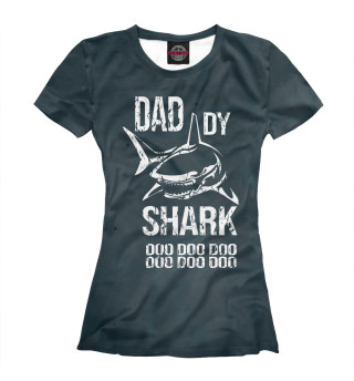 Футболка для девочек Daddy Big Shark DOO