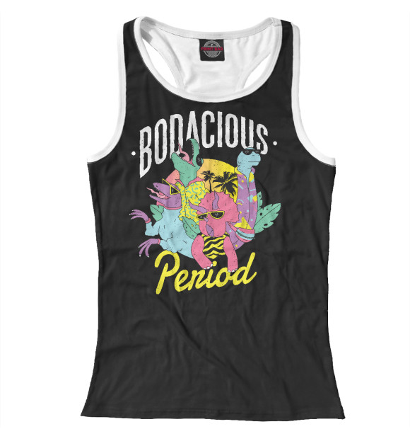 Женская майка-борцовка с изображением Bodacious period цвета Белый