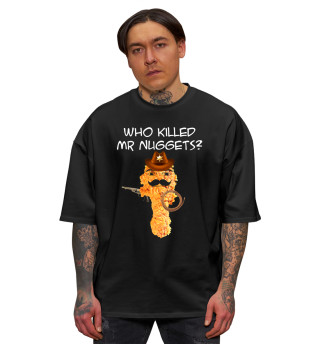 Мужская футболка оверсайз Who killed Mr. Nuggets?