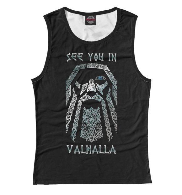 Женская майка с изображением See you in Valhalla цвета Белый