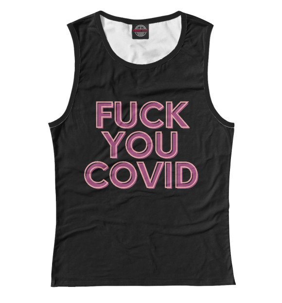 Майка для девочки с изображением F*ck You Covid цвета Белый