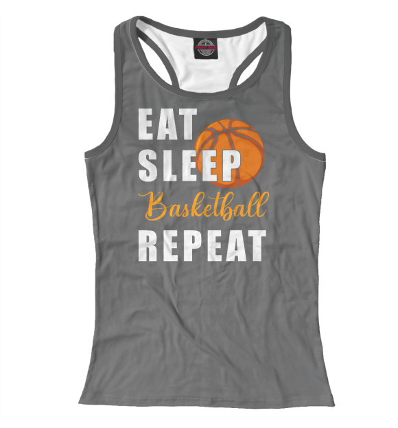 Женская майка-борцовка с изображением Eat Sleep Basketball Repeat цвета Белый