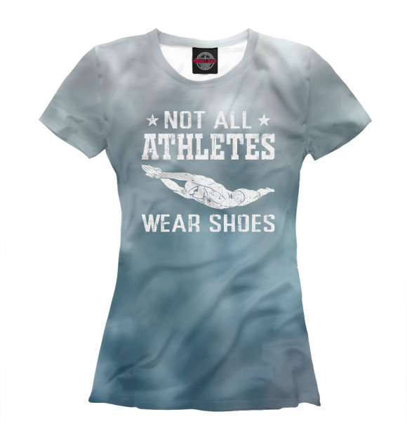 Футболка для девочек с изображением Not All Athletes Wear Shoes цвета Белый