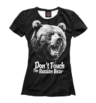 Футболка для девочек Не трогайте русского медведя
