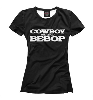 Женская футболка Ковбой Бибоп