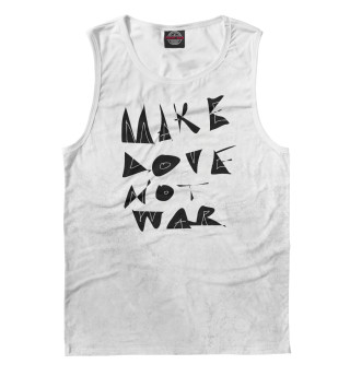 Майка для мальчика Make Love Not War