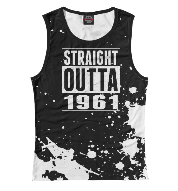 Женская майка с изображением Straight Outta 1961 цвета Белый