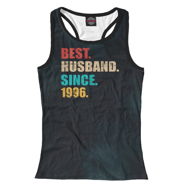 Женская майка-борцовка с изображением Best husband since 1996 цвета Белый