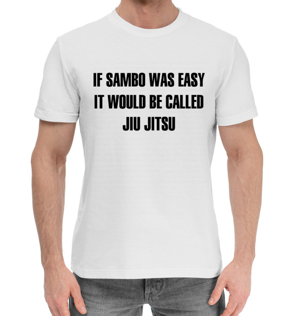 Мужская хлопковая футболка с изображением If Sambo Was Easy цвета Белый