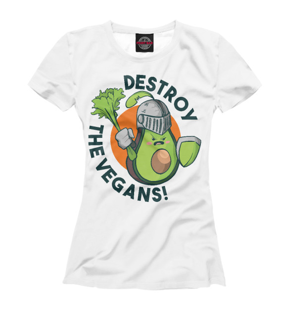 Женская футболка с изображением Destroy the vegans цвета Белый