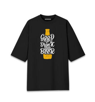 Женская футболка оверсайз Good people drink good beer