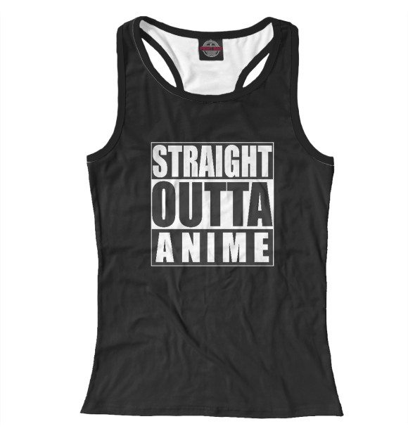 Женская майка-борцовка с изображением Straight Outta Anime цвета Белый