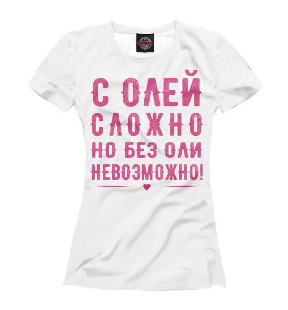 Женская футболка с изображением Оля цвета Белый