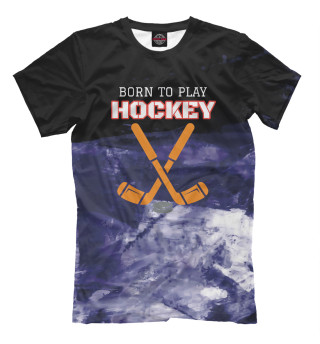 Мужская футболка Born To Play Hockey