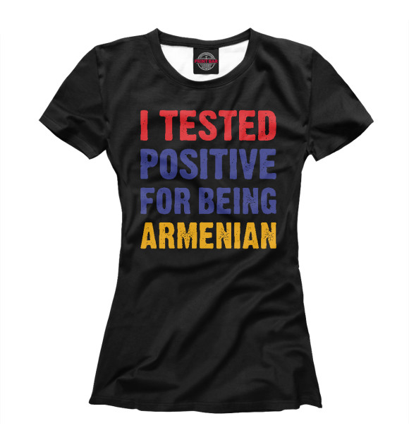 Женская футболка с изображением Positive Armenian цвета Белый