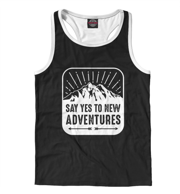 Мужская майка-борцовка с изображением Say yes to new adventures цвета Белый