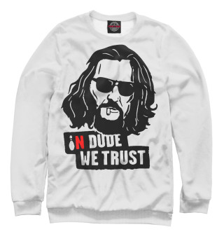 Свитшот для девочек In Dude we trust