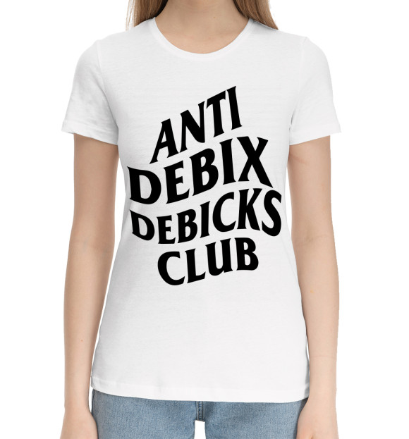 Женская хлопковая футболка с изображением Anti debix debicks club цвета Белый