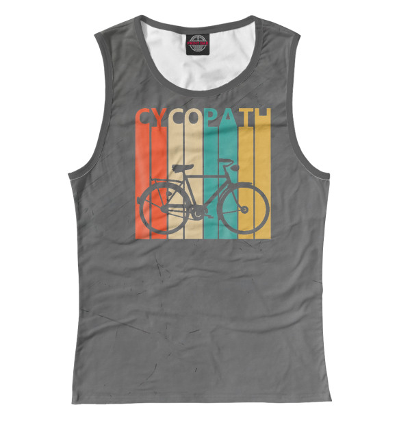 Женская майка с изображением Cycopath   Funny Bicycle Hu цвета Белый