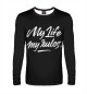 Мужской лонгслив My Life My Rules Motivation