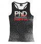 Женская майка-борцовка PhD Candidate Survivor