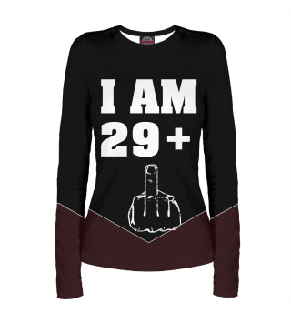 I am 29 plus 1 funny 30th
