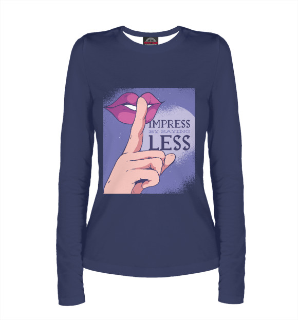 Женский лонгслив с изображением Impress by saying less цвета Белый