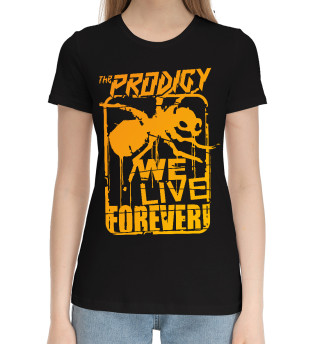 We Live Forever!
