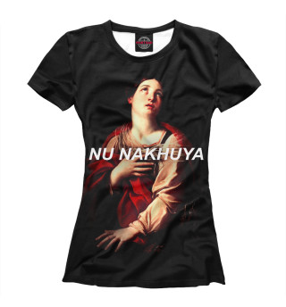 Женская футболка NU NAKHUYA