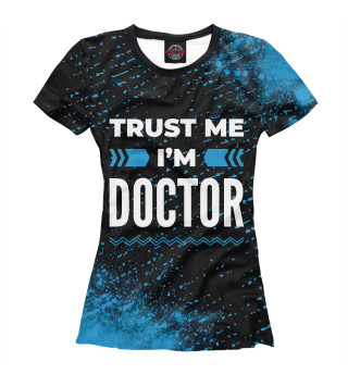 Женская футболка Trust me I'm Doctor (синий)