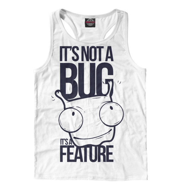 Мужская майка-борцовка с изображением Не баг, а фича! цвета Белый