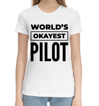 Хлопковая футболка для девочек The world's okayest Pilot